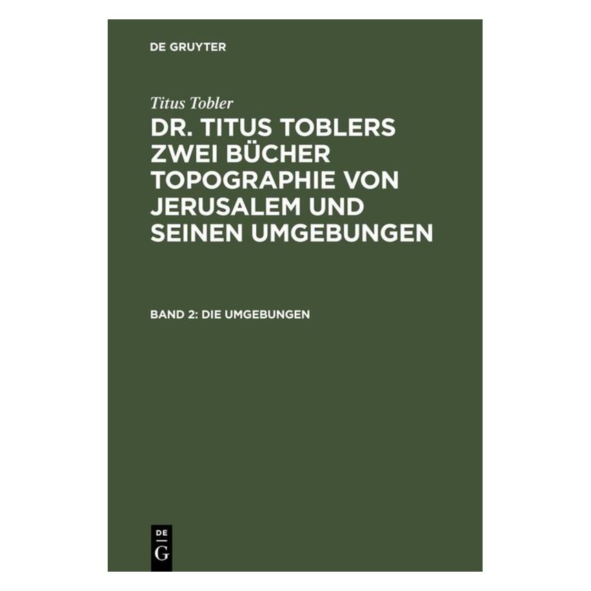 De Gruyter Tobler:Die Umgebungen (Deutsch, Hardcover, Titus Tobler) (67770012)