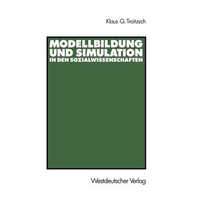 Modellbildung und Simulation in den Sozialwissenschaften, Taschenbuch von Klaus G. Troitzsch, VS Verlag für Sozialwissenschaften, 978-3-531-12150-5