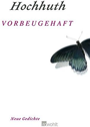 Rolf Hochhuth - Vorbeugehaft: Neue Gedichte - Preis vom 09.10.2026 07:28:09 h
