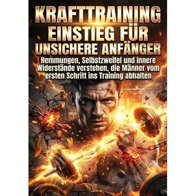 Krafttraining Einstieg für unsichere Anfänger, Taschenbuch von Miriam Brandt, Epubli, 978-3-565-26213-7