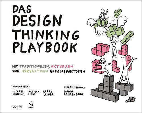 Michael Lewrick - Das Design Thinking Playbook: Mit traditionellen, aktuellen und zukünftigen Erfolgsfaktoren - Preis vom 15.10.2026 23:06:25 h