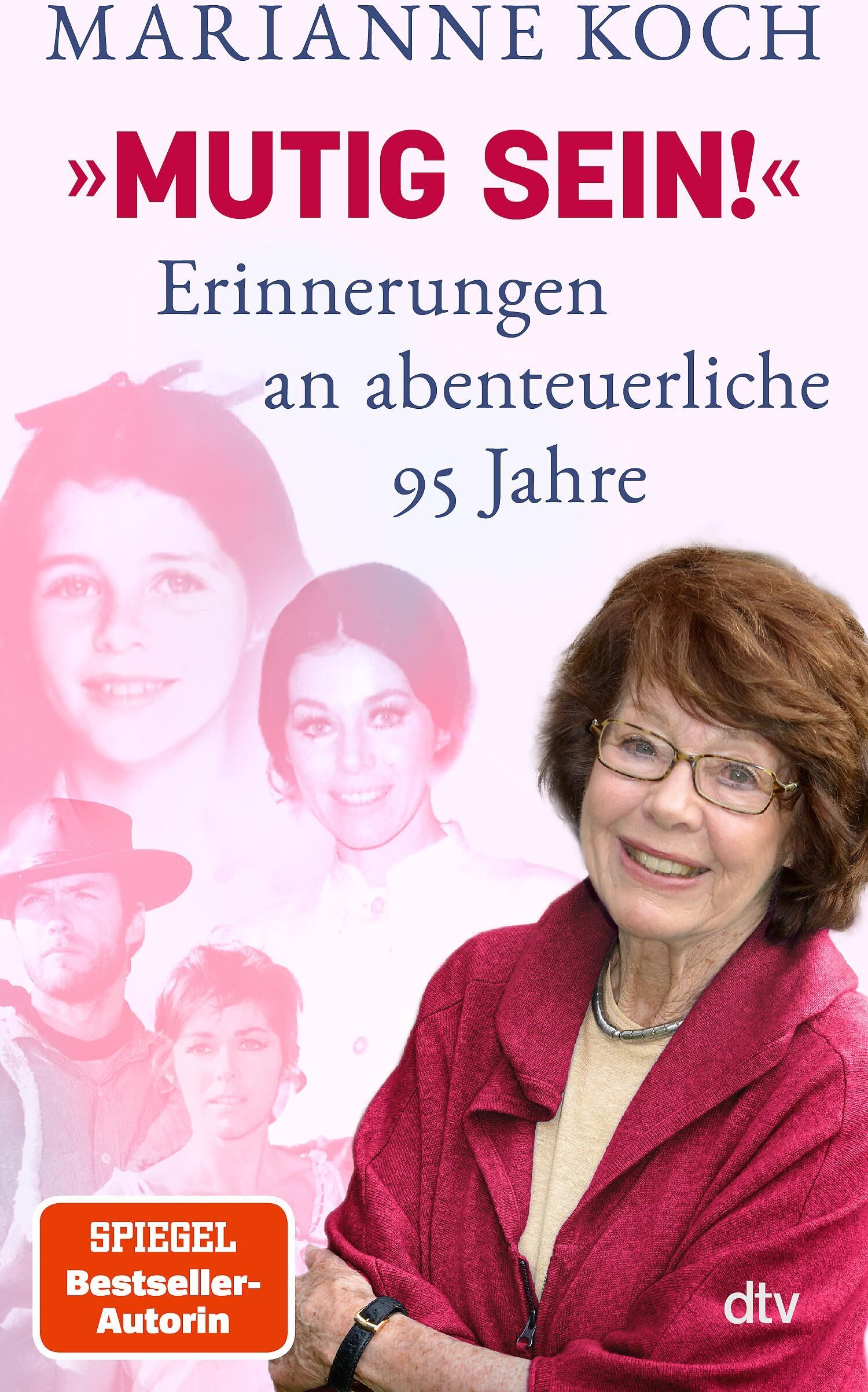 Marianne Koch - 'Mutig sein!' - Erinnerungen an abenteuerliche 95 Jahre - Preis vom 17.10.2026 19:25:27 h