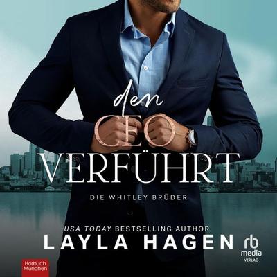 Den CEO Verführt - Die Whitley-Brüder - Layla Hagen, Audio, 9783691283709
