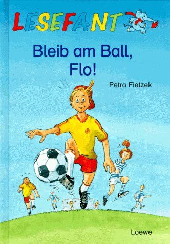 Petra Fietzek - Bleib am Ball, Flo! - Preis vom 11.10.2026 15:43:13 h