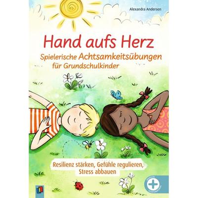 Hand aufs Herz - Spielerische Achtsamkeitsübungen für Grundschulkinder, Taschenbuch von Alexandra Andersen, Verlag an der Ruhr, 978-3-8346-6739-7