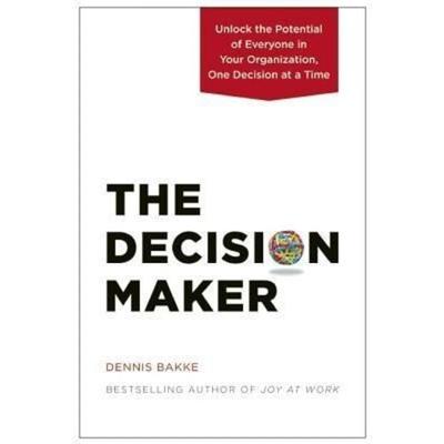 The Decision Maker - Dennis Bakke, CD, 9780983263333