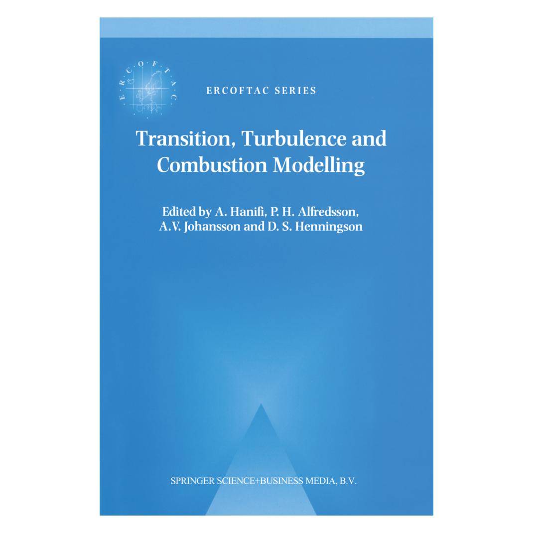 Springer Transition, Turbulence and Combustion Modelling (Englisch, Softcover, A. Hanifi, A. V. Johansson, D. S. Hennigson, P. H. Alfredsson) (55518187)
