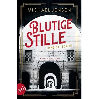 Blutige Stille, Taschenbuch von Michael Jensen, Aufbau TB, 978-3-7466-3795-2