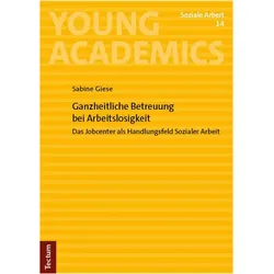 Ganzheitliche Betreuung bei Arbeitslosigkeit, Fachbücher von Sabine Giese