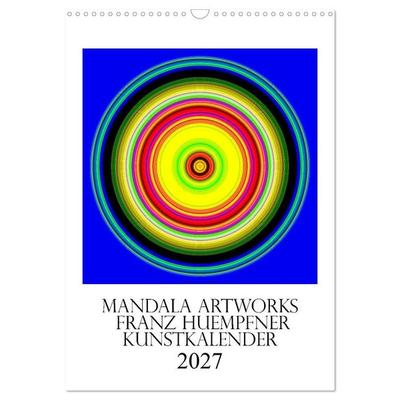 Mandala Artworks - Kunstkalender von Franz Huempfner (Wandkalender 2027 DIN A3 hoch), CALVENDO Monatskalender