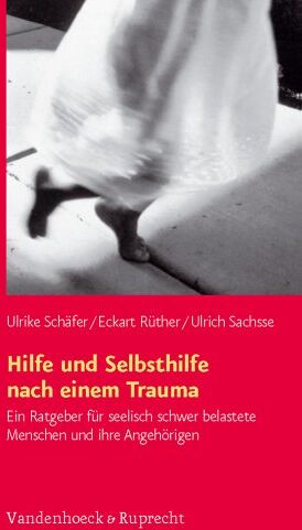 Ulrike Schäfer - Hilfe und Selbsthilfe nach einem Trauma: Ein Ratgeber für Menschen nach schweren seelischen Belastungen und ihren Angehörigen - Preis vom 10.10.2026 11:48:34 h