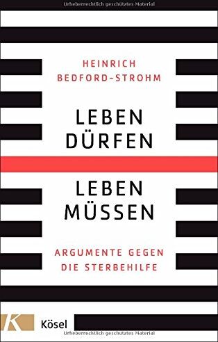 Heinrich Bedford-Strohm - Leben dürfen - Leben müssen: Argumente gegen die Sterbehilfe - Preis vom 30.09.2026 22:30:23 h