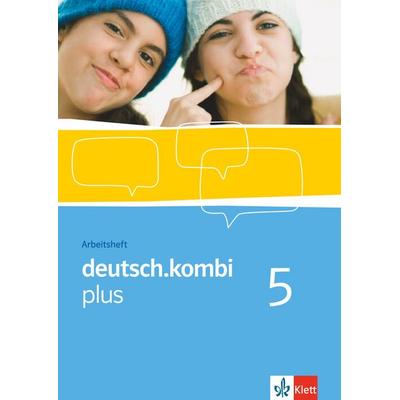 Deutsch.kombi plus 5. Arbeitsheft. 9. Klasse, Geheftet von , Klett Schulbuchverlag