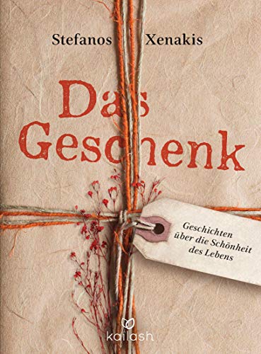 Stefanos Xenakis - Das Geschenk: Geschichten über die Schönheit des Lebens - Preis vom 14.10.2026 23:07:16 h