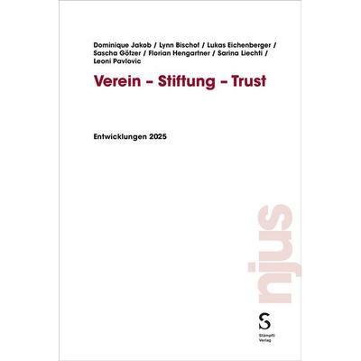 Verein-Stiftung-Trust, Taschenbuch von Dominique Jakob,Lynn Bischof,Lukas Eichenberger,Sascha Götzer,Florian Hengartner, Stämpfli Verlag AG,