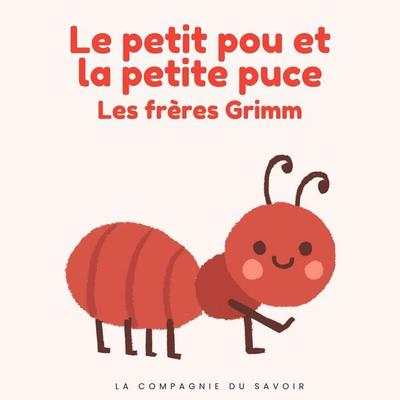 Le petit pou et la petite puce - Frères Grimm, Audio, 9782821183087