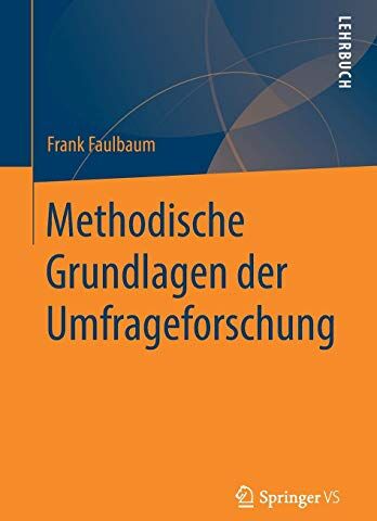 Frank Faulbaum - Methodische Grundlagen der Umfrageforschung - Preis vom 02.10.2026 23:42:20 h