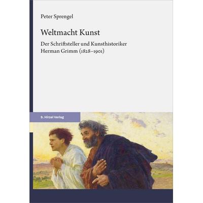 Weltmacht Kunst, Gebundene Ausgabe von Peter Sprengel, S. Hirzel Verlag, 978-3-7776-3315-2