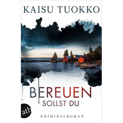Bereuen sollst du, Taschenbuch von Kaisu Tuokko, Aufbau TB