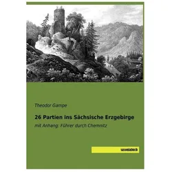 26 Partien ins Sächsische Erzgebirge, Ratgeber von Theodor Gampe