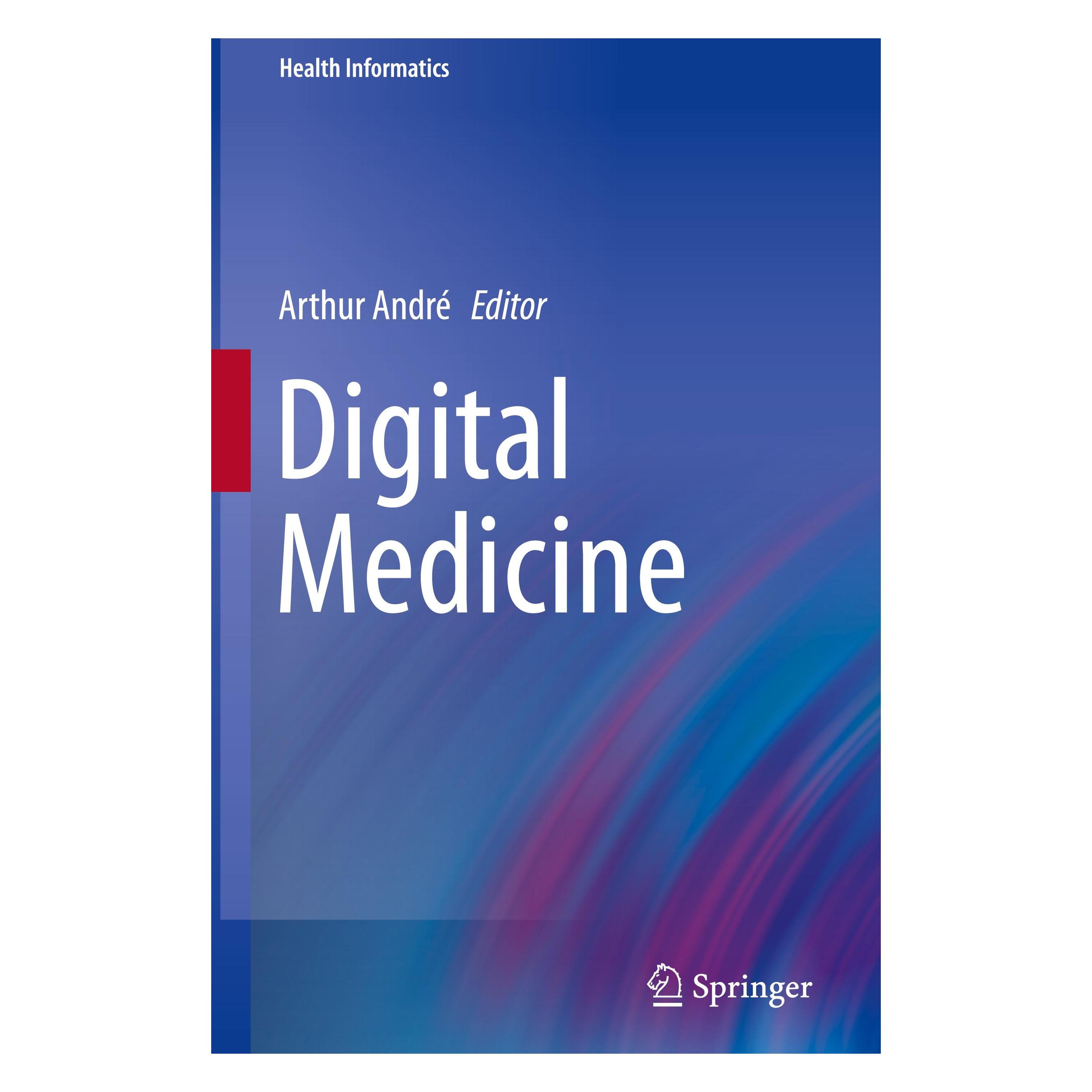 Springer Digital Medicine (Englisch, Hardcover, Arthur André) (9783319982151)