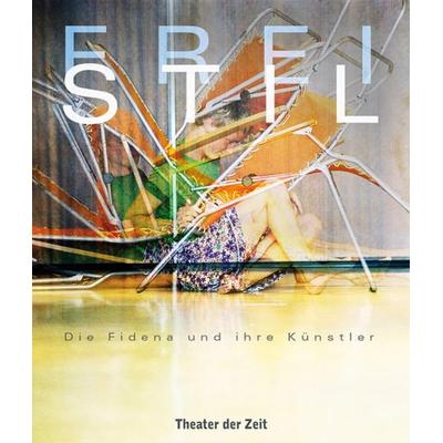 FREISTIL, Taschenbuch von , Theater der Zeit, 978-3-943881-78-3