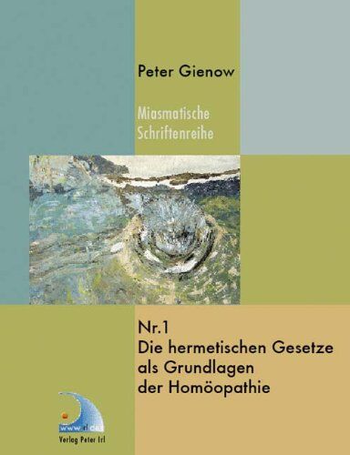 Peter Gienow - Die hermetischen Gesetze als Grundlage der Homöopathie - Preis vom 10.10.2026 11:48:34 h