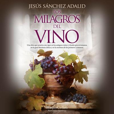 Los milagros del vino - Jesús Sánchez Adalid, Audio, 9788419802569