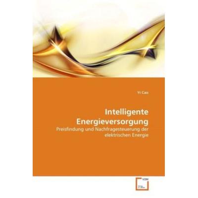 Cao, Y: Intelligente Energieversorgung, Taschenbuch von Yi Cao, VDM, 978-3-639-35361-7