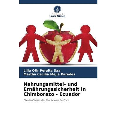 Nahrungsmittel- und Ernährungssicherheit in Chimborazo - Ecuador, Taschenbuch von Lilia Ofir Peralta Saa,Martha Cecilia Mejía Paredes, Verlag Unser