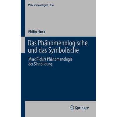 Das Phänomenologische und das Symbolische, Gebundene Ausgabe von Philip Flock, Springer, 978-3-030-84666-4