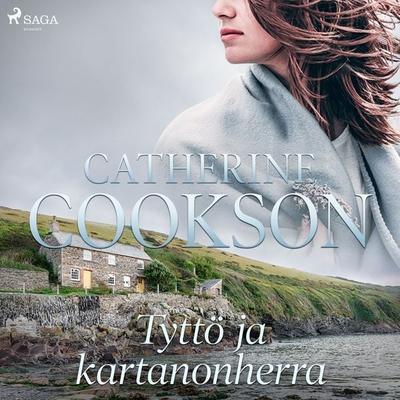 Tyttö ja kartanonherra - Catherine Cookson, Audio, 9788726333640