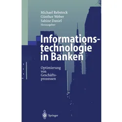 Informationstechnologie in Banken, Fachbücher von Günther Weber, Sabine Daniel, Michael Rebstock