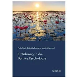 Streit:Einführung in die Positive Psych, Sachbücher von Philip Streit, Martin Wammerl, Gabriele Sauberer