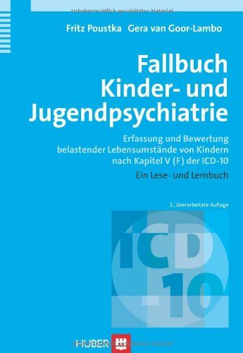 Fritz Poustka - Fallbuch Kinder- und Jugendpsychiatrie. Erfassung und Bewertung belastender Lebensumstände von Kindern nach Kapitel V (F) der ICD-10. Ein Lese- und Lernbuch - Preis vom 09.10.2026 07:28:09 h