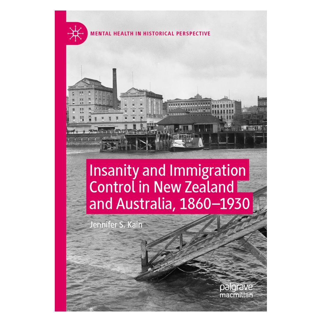 Springer Insanity and Immigration Control in New Zealand and Australia, 1860-1930 (Englisch, Softcover, Jennifer S. Kain) (56160247)