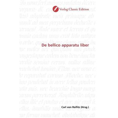Bellico apparatu liber, Taschenbuch von , Classic Edition, 978-3-86932-603-0