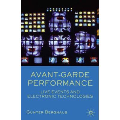 Avant-garde Performance, Taschenbuch von G. Berghaus, Macmillan Education Elt, 978-1-4039-4645-4