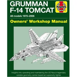 Grumman F-14 Tomcat Owners/' Workshop Manual: All Models 1970-2006 - Insights Into Operating and Mai, Sachbücher von Tony Holmes