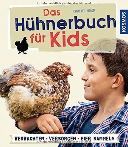Robert Höck - Das Hühnerbuch für Kids: Beobachten - versorgen - Eier sammeln - Preis vom 15.10.2026 23:06:25 h