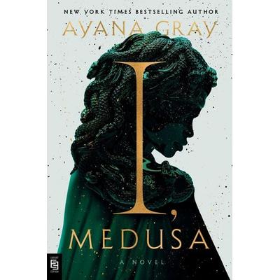 I, Medusa, Taschenbuch von Ayana Gray, Random House LLC US