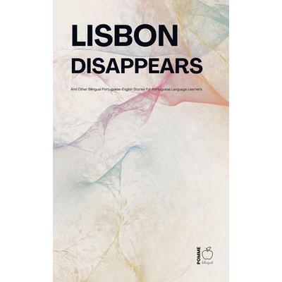 Lisbon Disappears And Other Bilingual Portuguese-English Stories for Portuguese Language Learners, Taschenbuch von Pomme Bilingual, Pomme Bilingual