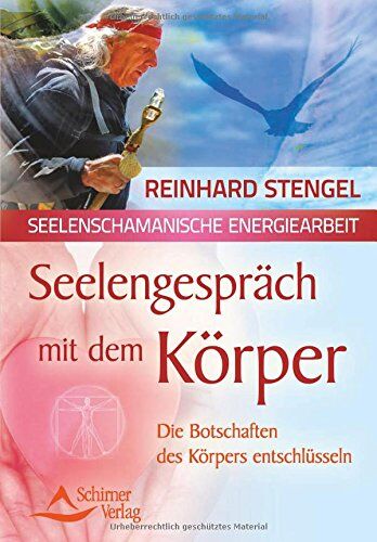 Reinhard Stengel - Seelengespräch mit dem Körper: Die Botschaften des Körpers entschlüsseln - Preis vom 09.10.2026 07:28:09 h