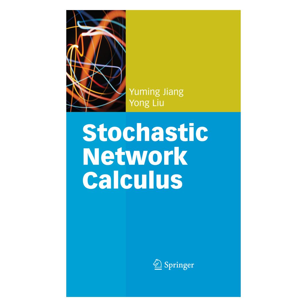 Springer Stochastic Network Calculus (Englisch, Softcover, Yong Liu, Yuming Jiang) (55381317)