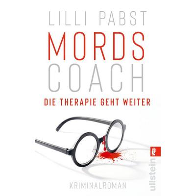 Mordscoach. Die Therapie geht weiter, Taschenbuch von Lilli Pabst, Ullstein Taschenbuch, 978-3-548-07308-8