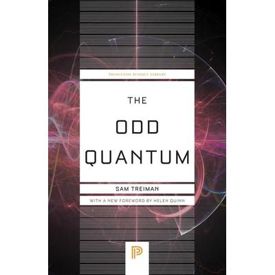 The Odd Quantum, Taschenbuch von Sam Treiman, University Presses, 978-0-691-25436-4