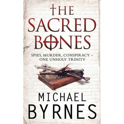 The Sacred Bones, Taschenbuch von Michael Byrnes, Pocket Books Uk, 978-1-84739-012-7