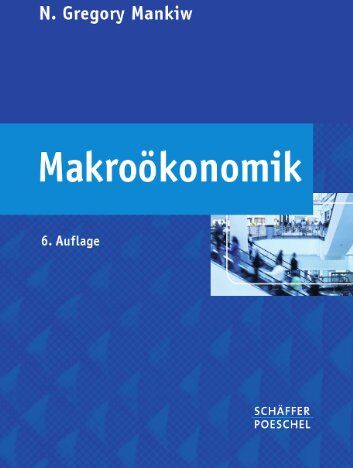Mankiw, N. Gregory - Makroökonomik: Mit vielen Fallstudien - Preis vom 10.10.2026 11:48:34 h