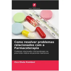 Como resolver problemas relacionados com a Farmacoterapia, Ratgeber von Zico Ehulu Kombozi