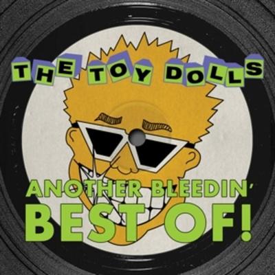 Another Bleedin Best of - Toy Dolls, Vinyl